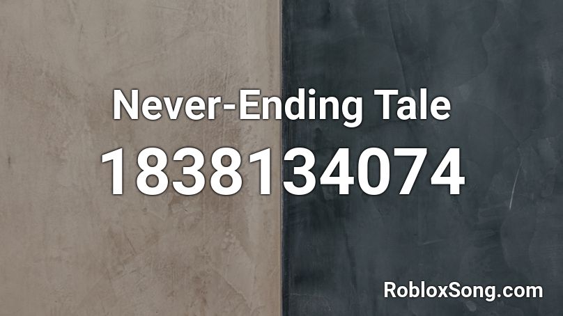 Never-Ending Tale Roblox ID