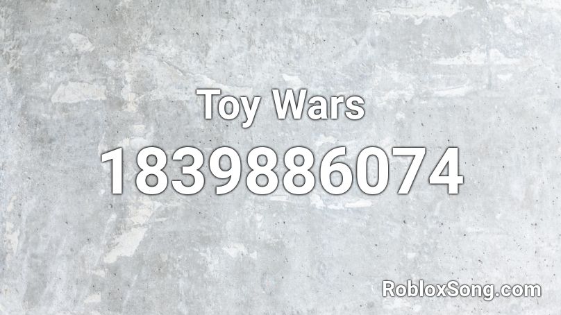 Toy Wars Roblox ID