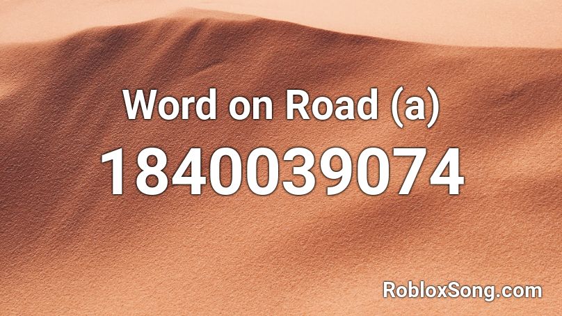 Word on Road (a) Roblox ID