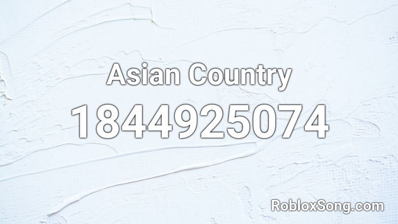 Asian Country Roblox ID