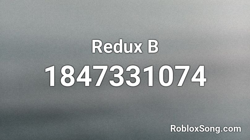 Redux  B Roblox ID