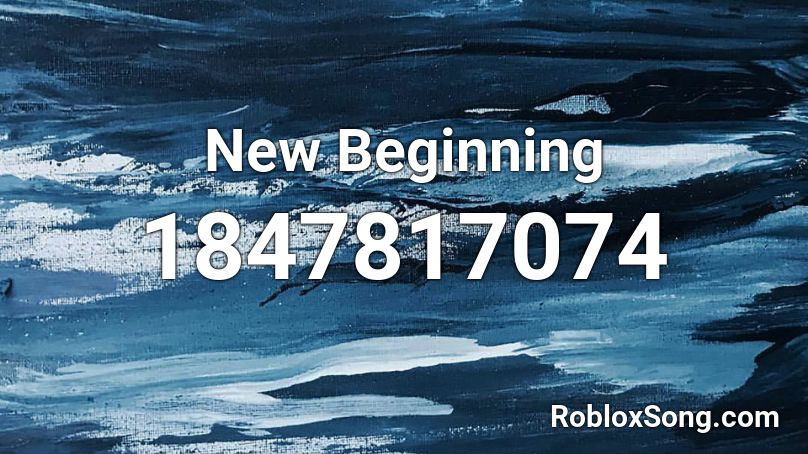 New Beginning Roblox ID