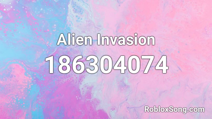 Alien Invasion  Roblox ID