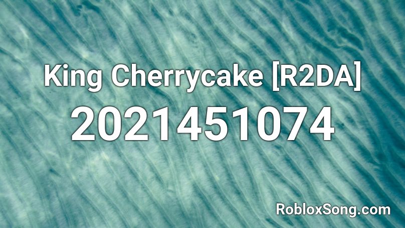 King Cherrycake [R2DA] Roblox ID