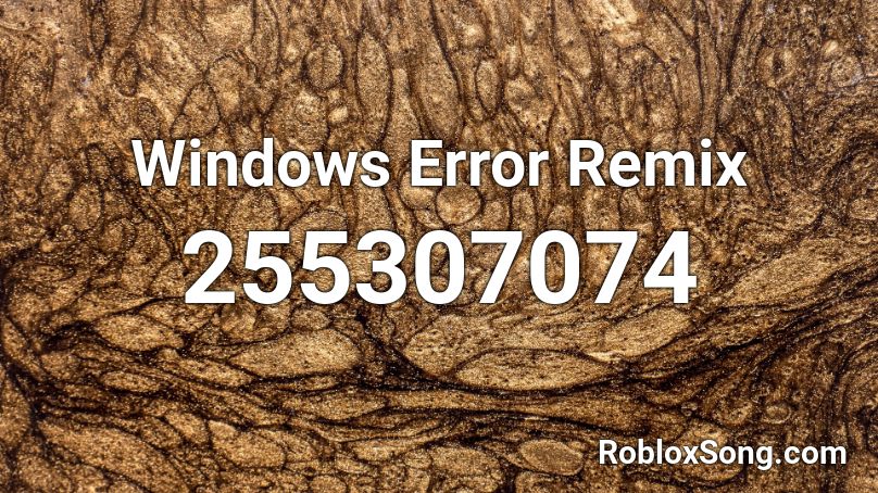 Windows Error Remix Roblox ID