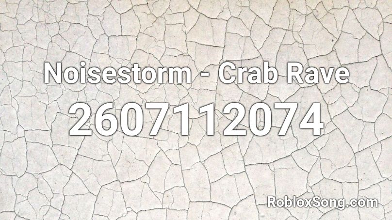 Noisestorm Crab Rave Roblox Id Roblox Music Codes - crab rave code roblox