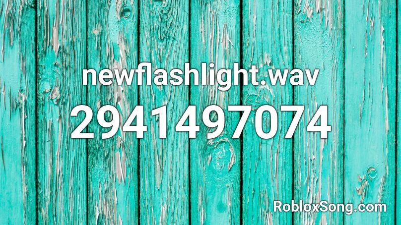 newflashlight.wav Roblox ID