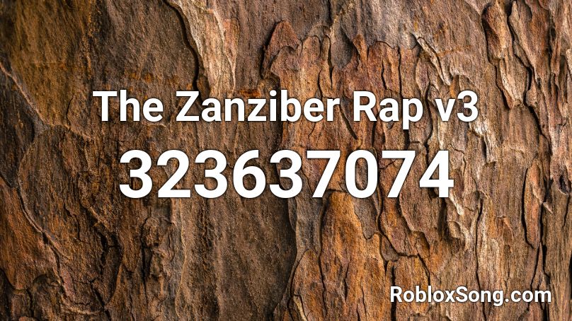 The Zanziber Rap v3 Roblox ID
