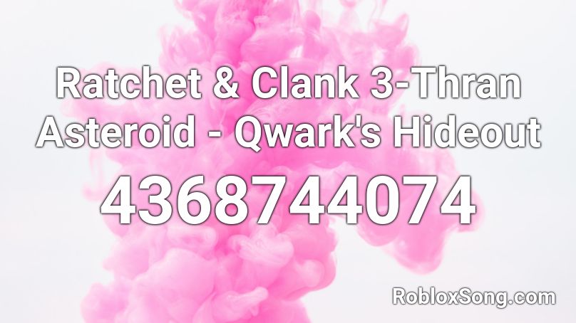 Ratchet & Clank 3-Thran Asteroid - Qwark's Hideout Roblox ID