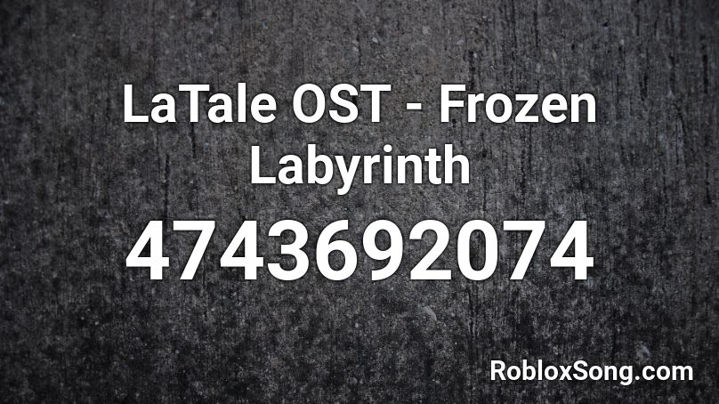 LaTale OST - Frozen Labyrinth Roblox ID