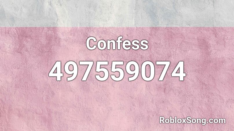 Confess Roblox ID