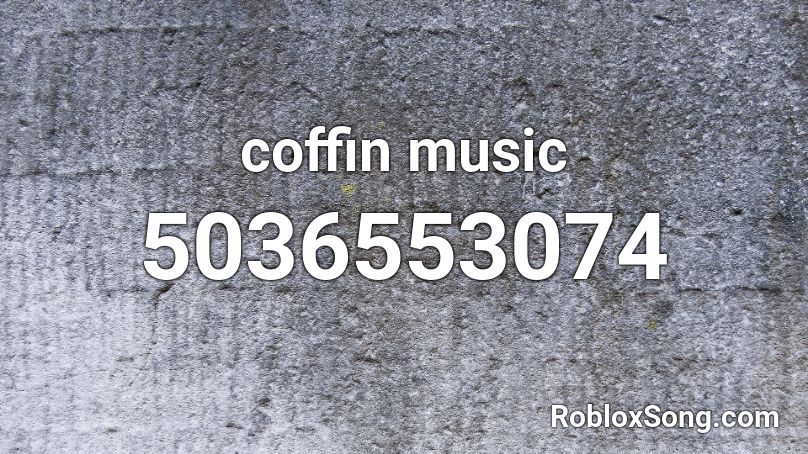 coffin music Roblox ID