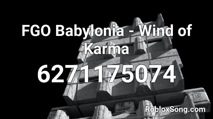 FGO Babylonia - Wind of Karma Roblox ID