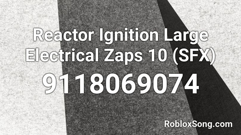 Reactor Ignition Large Electrical Zaps 10 (SFX) Roblox ID