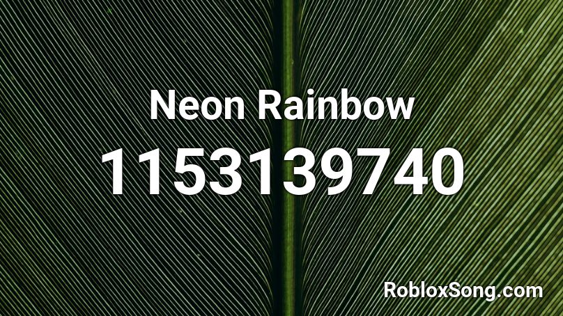 Neon Rainbow Roblox Id Roblox Music Codes - neon rainbow roblox logo
