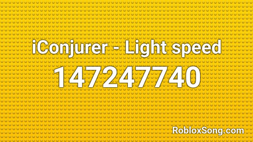 iConjurer - Light speed Roblox ID