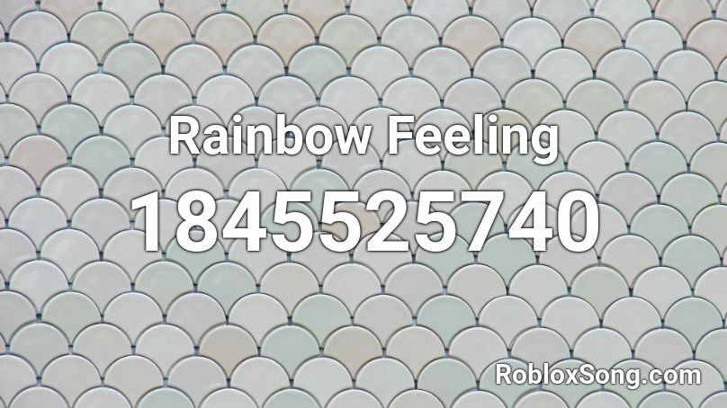 Rainbow Feeling Roblox ID
