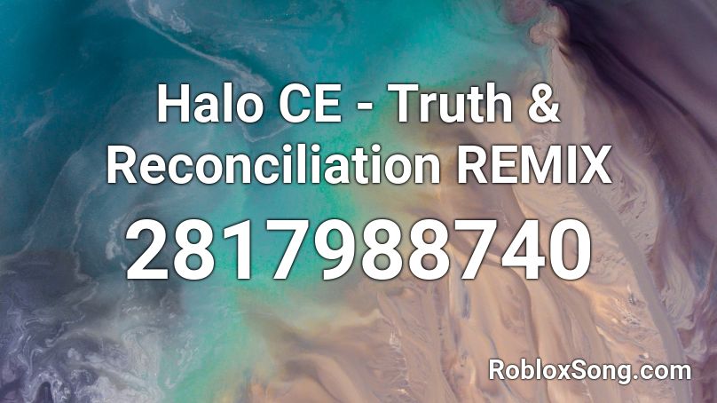 Halo CE - Truth & Reconciliation REMIX Roblox ID