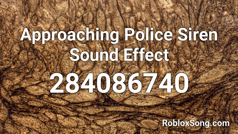 Approaching Police Siren Sound Effect Roblox ID