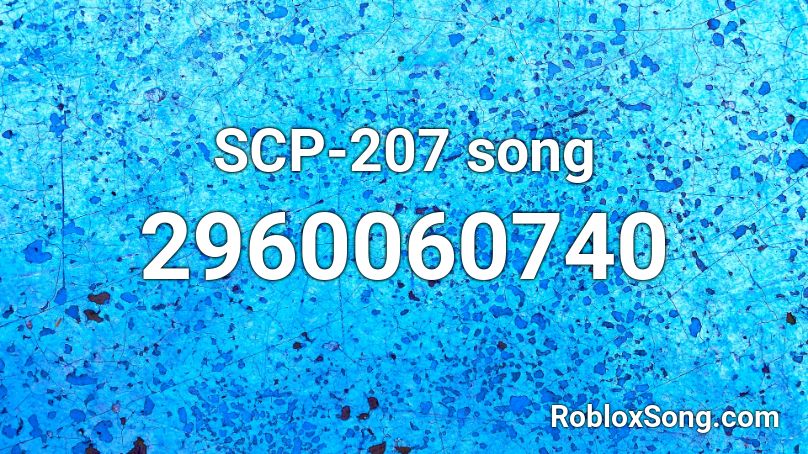 SCP-207 song Roblox ID