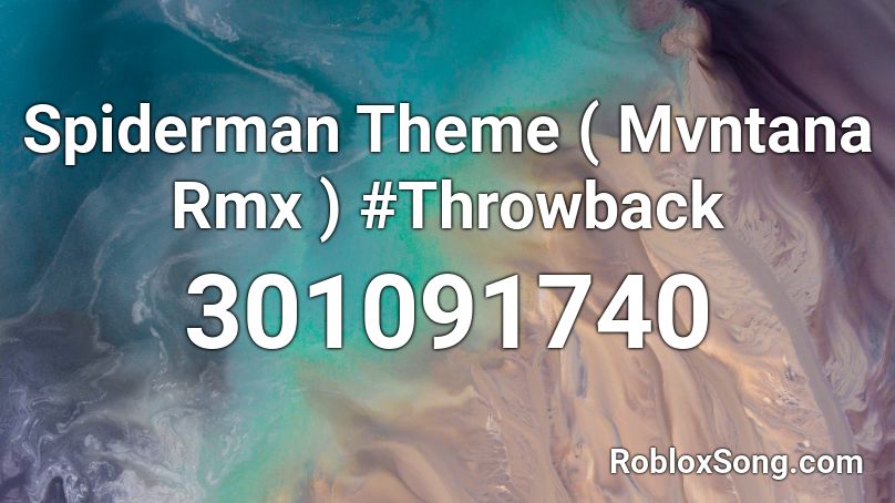 Spiderman Theme ( Mvntana Rmx ) #Throwback Roblox ID