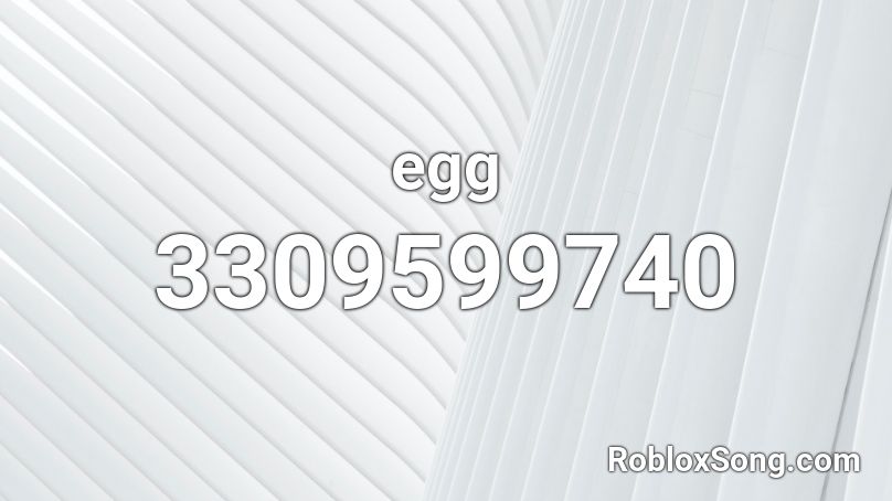 Egg Roblox Id Roblox Music Codes - lemaitre closer roblox id