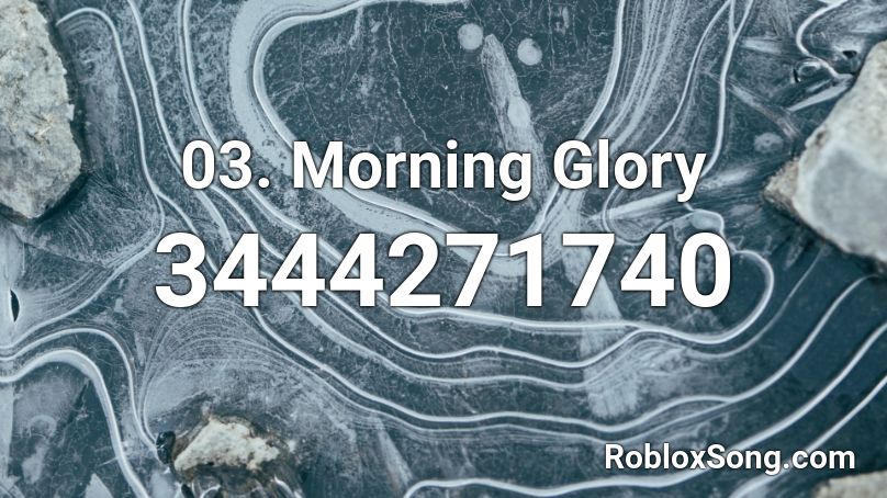 3. Morning Glory Roblox ID