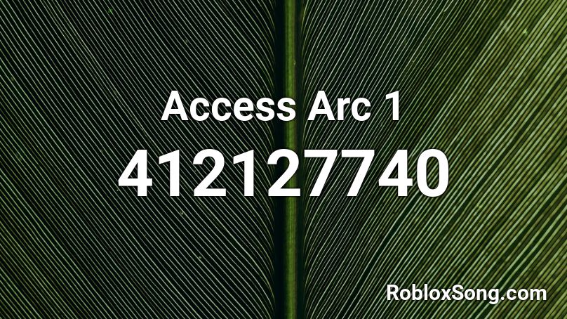 Access Arc 1 Roblox ID