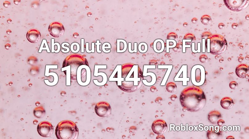 Absolute Duo OP Full Roblox ID