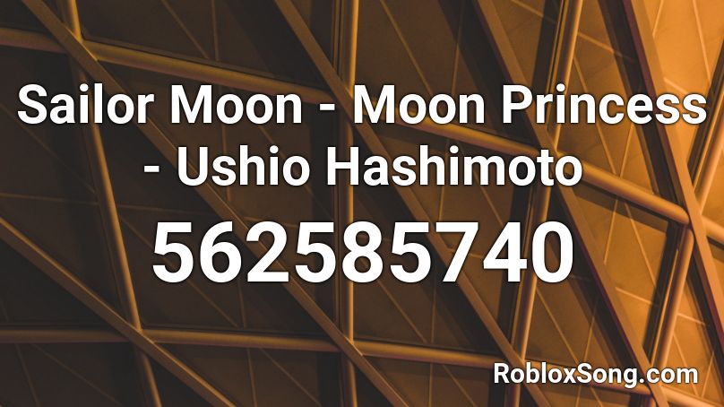 Sailor Moon - Moon Princess - Ushio Hashimoto Roblox ID