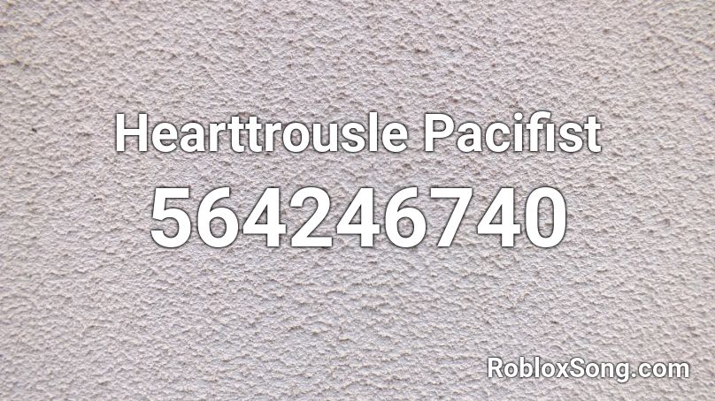 Hearttrousle Pacifist Roblox ID