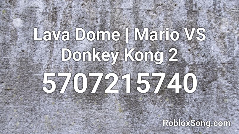 Lava Dome | Mario VS Donkey Kong 2 Roblox ID