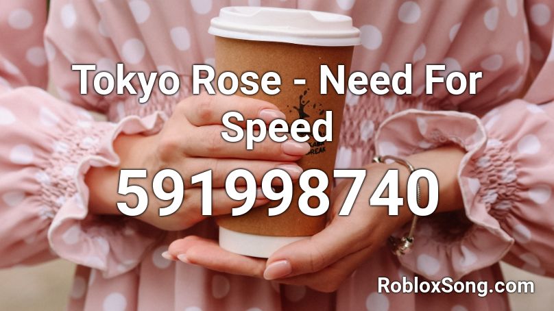 Tokyo Rose - Need For Speed Roblox ID