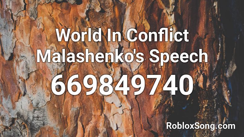 World In Conflict Malashenko's Speech Roblox ID