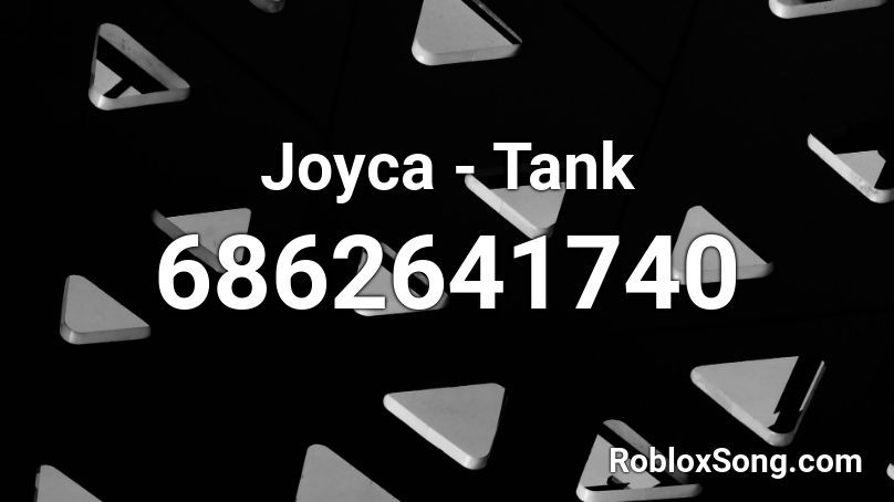 Joyca - Tank Roblox ID