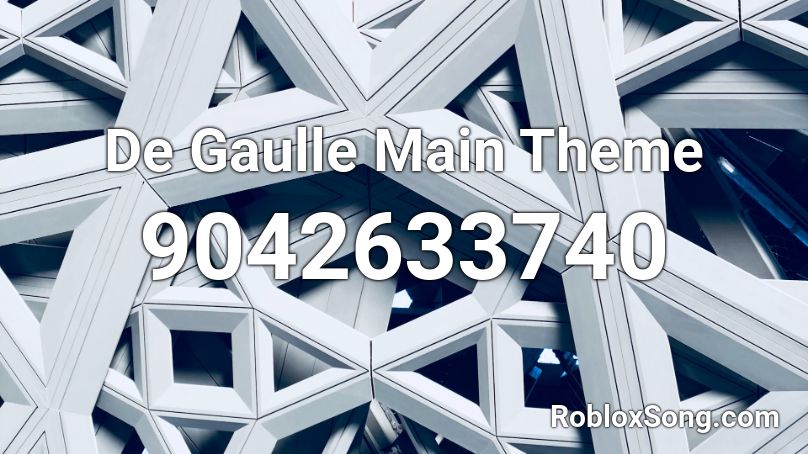 De Gaulle Main Theme Roblox ID