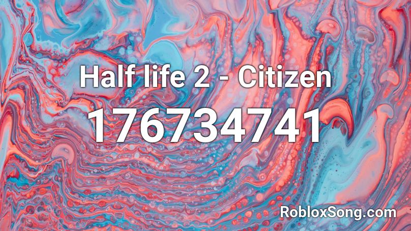 Half Life 2 Citizen Roblox Id Roblox Music Codes - roblox half life 2 music