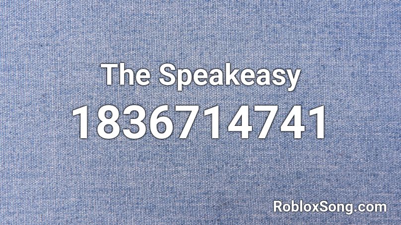 The Speakeasy Roblox ID