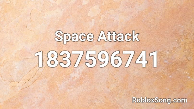 Space Attack Roblox ID