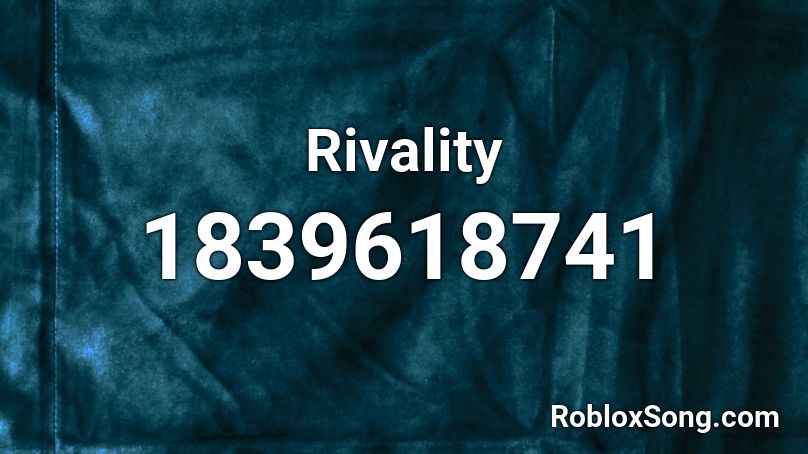 Rivality Roblox ID