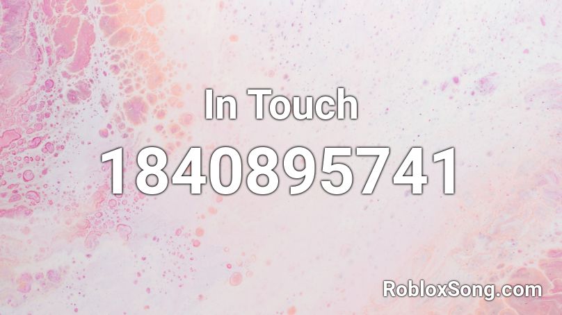 In Touch Roblox ID