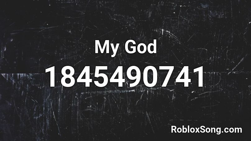 My God Roblox Id Roblox Music Codes