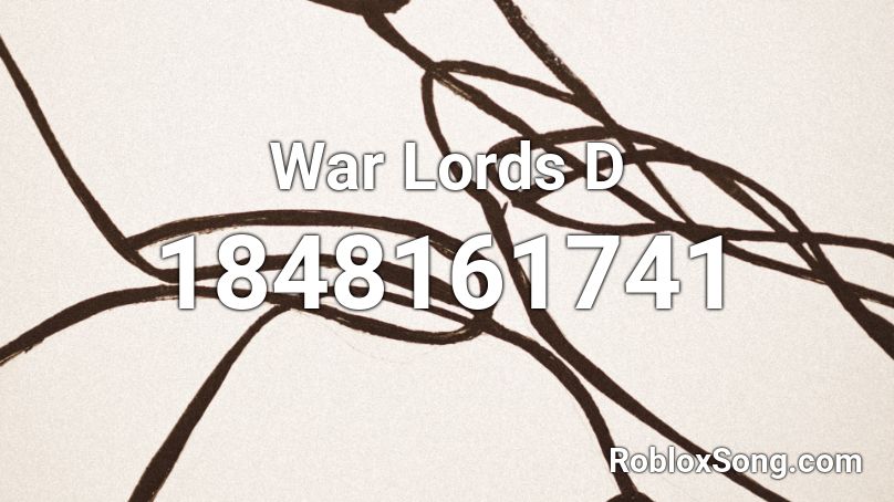 War Lords D Roblox ID