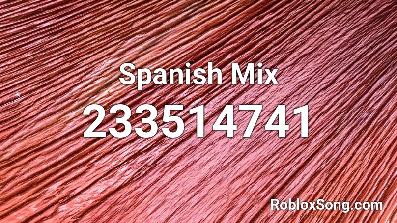 Spanish Mix Roblox ID