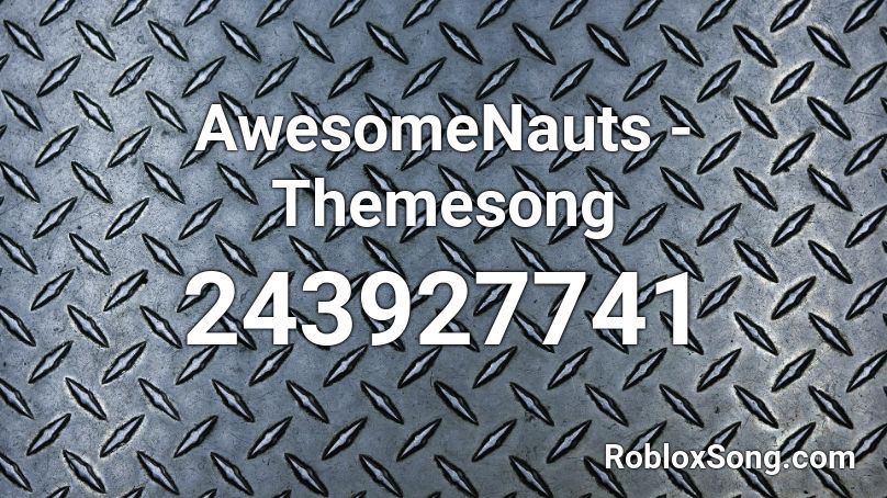 AwesomeNauts - Themesong Roblox ID