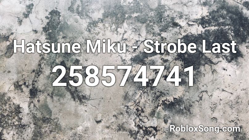 Hatsune Miku - Strobe Last Roblox ID