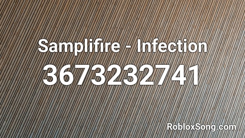 Samplifire - Infection Roblox ID
