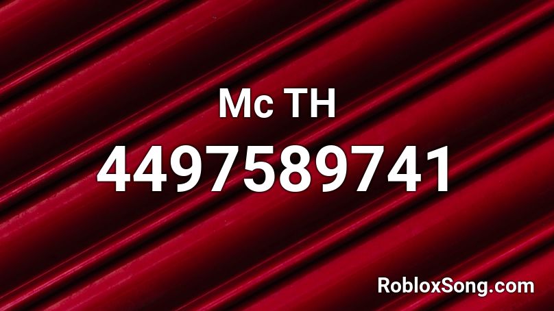 Mc TH Roblox ID