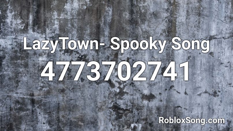 LazyTown- Spooky Song Roblox ID