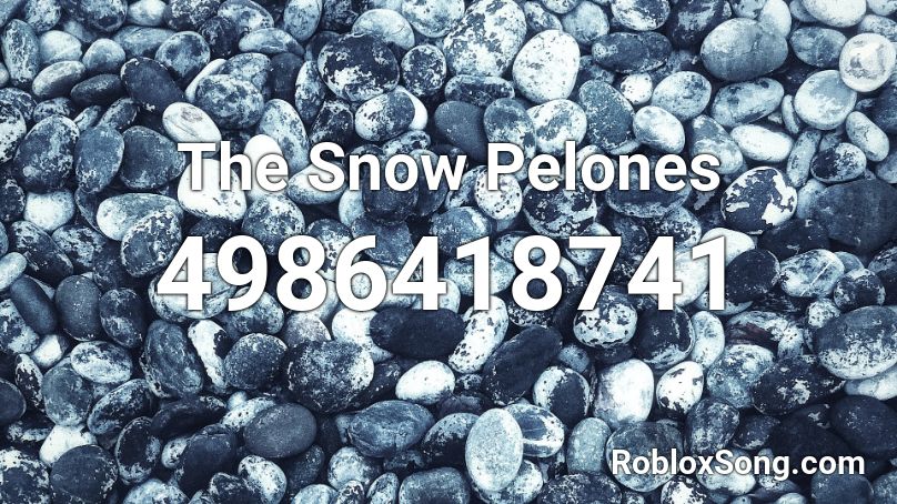 The Snow Pelones Roblox ID